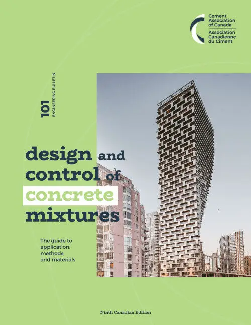 Engineering Bulletin 101: Design and Control of Concrete Mixtures. The guide to application, methods, and materials. Ninth Canadian Edition