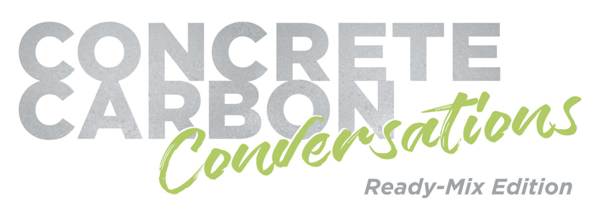 Concrete Carbon Conversations, Ready-Mix Edition