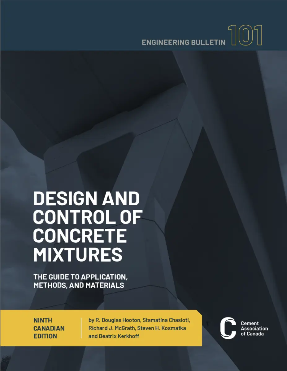 Design and Control of Concrete Mixtures, The Guide to Application, Methods and Materials. 9th Canadian Edition. by R. Douglas Hooton, Stamatina Chasioti, Richard J. McGrath, Steven H. Kosmatka, and Beatrix Kerkhoff. Cement Association of Canada